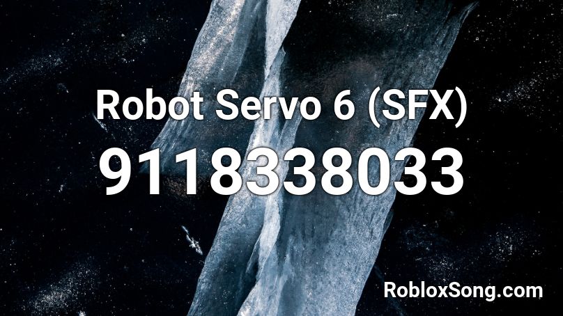 Robot Servo 6 (SFX) Roblox ID