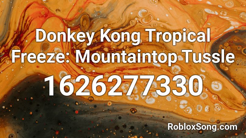 Donkey Kong Tropical Freeze: Mountaintop Tussle Roblox ID