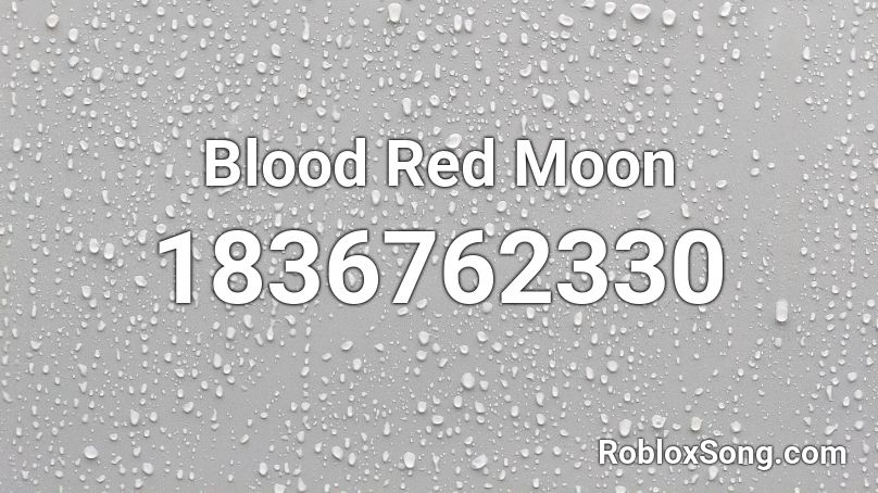 Blood Red Moon Roblox ID
