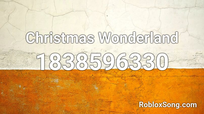 Christmas Wonderland Roblox ID