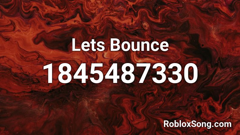 Lets Bounce Roblox ID