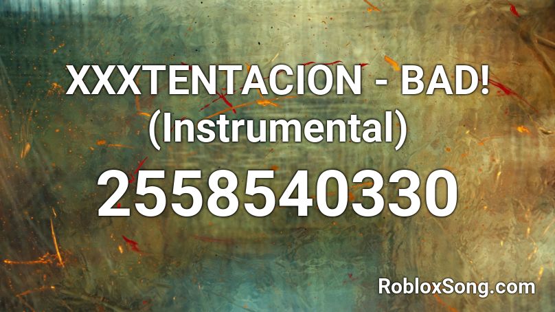 Xxxtentacion Bad Instrumental Roblox Id Roblox Music Codes - numbers for songs on roblox bad xxtentacion