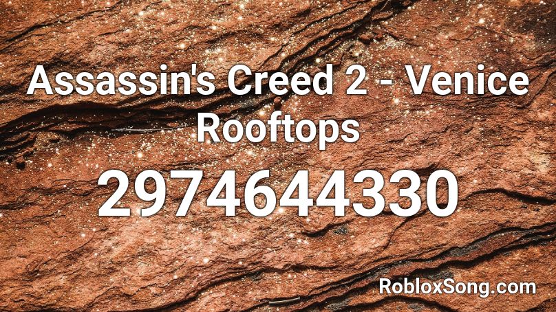Assassin S Creed 2 Venice Rooftops Roblox Id Roblox Music Codes - assassin's creed on roblox