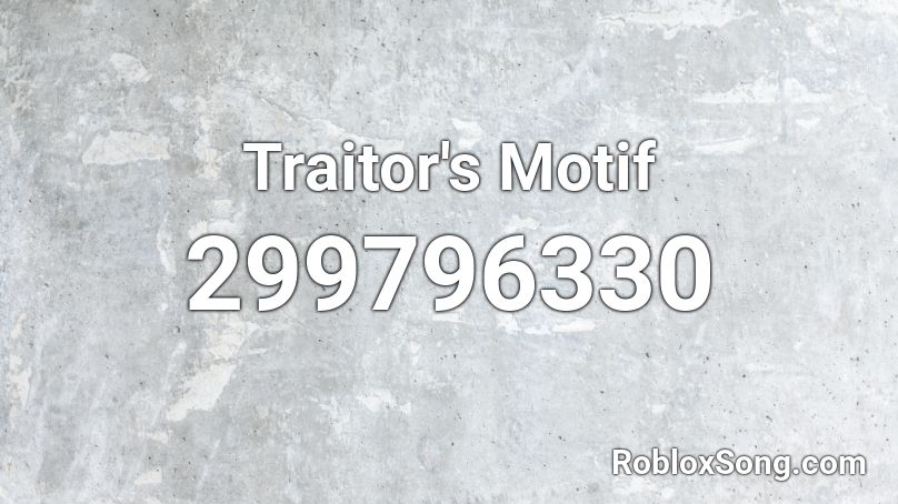 Traitor's Motif Roblox ID