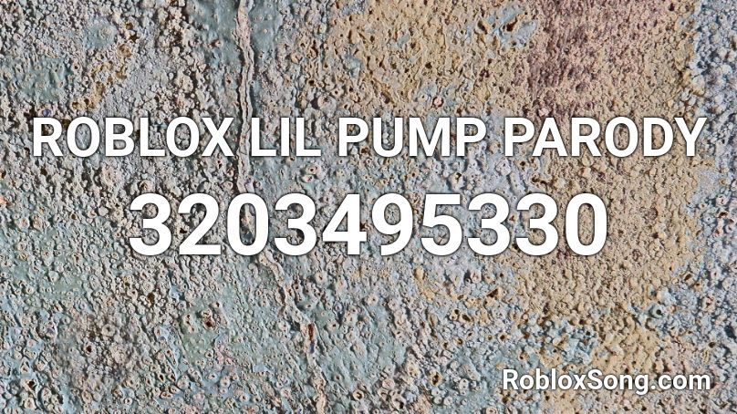 Roblox Lil Pump Parody Roblox Id Roblox Music Codes - lil pump roblox song