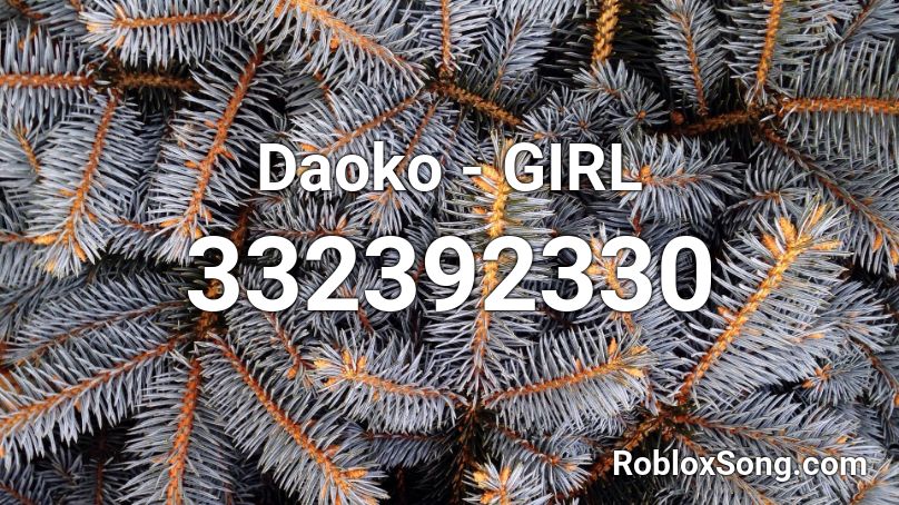 Daoko - GIRL Roblox ID