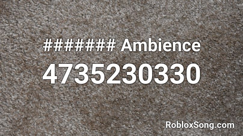 ####### Ambience Roblox ID