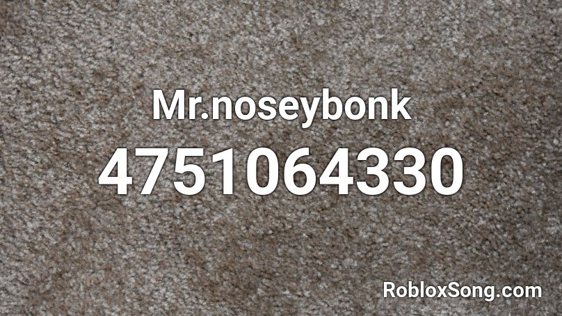  Mr.noseybonk  Roblox ID