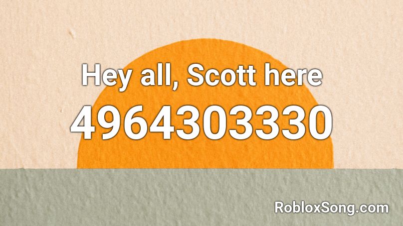 Hey all, Scott here Roblox ID