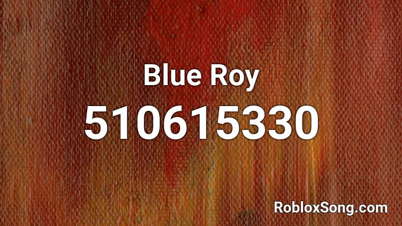 Blue Roy Roblox ID