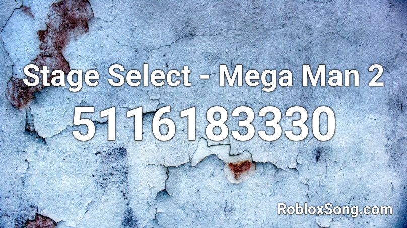 Stage Select Mega Man 2 Roblox Id Roblox Music Codes - mega man roblox
