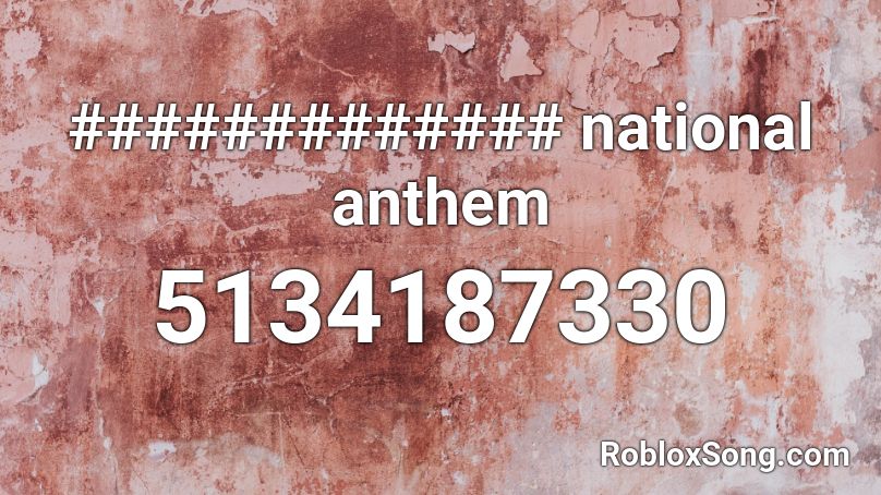 ############# national anthem Roblox ID