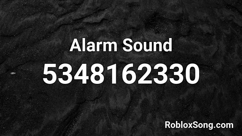 Alarm Sound Roblox ID
