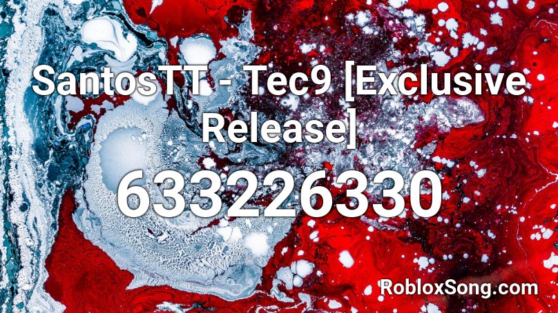 Santostt Tec9 Exclusive Release Roblox Id Roblox Music Codes - roblox code for nightcore songs gasoline