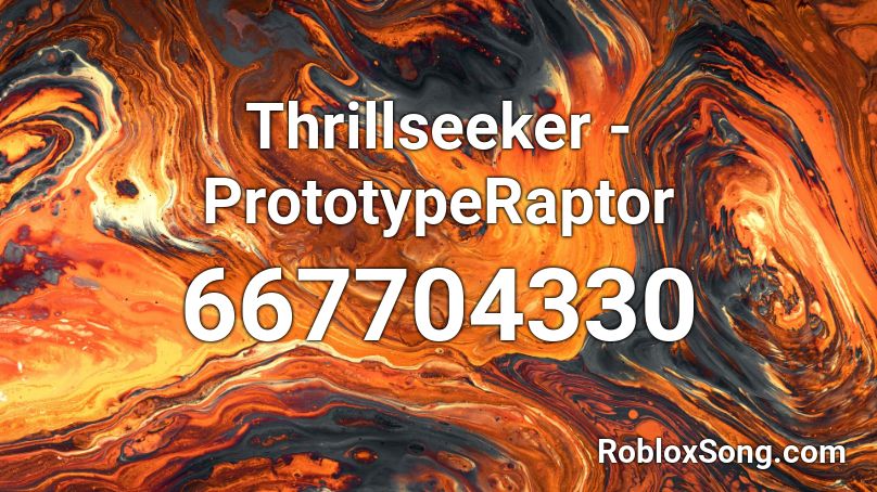 Thrillseeker - PrototypeRaptor Roblox ID
