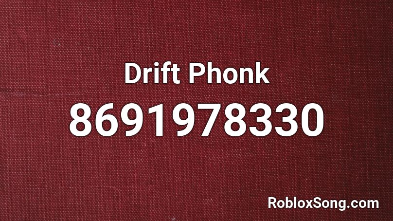 Drift Phonk Roblox ID