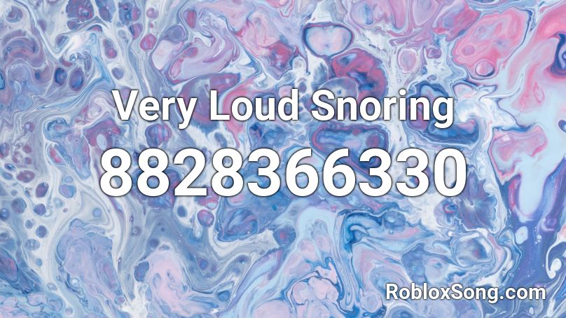 Very Loud Snoring Roblox ID