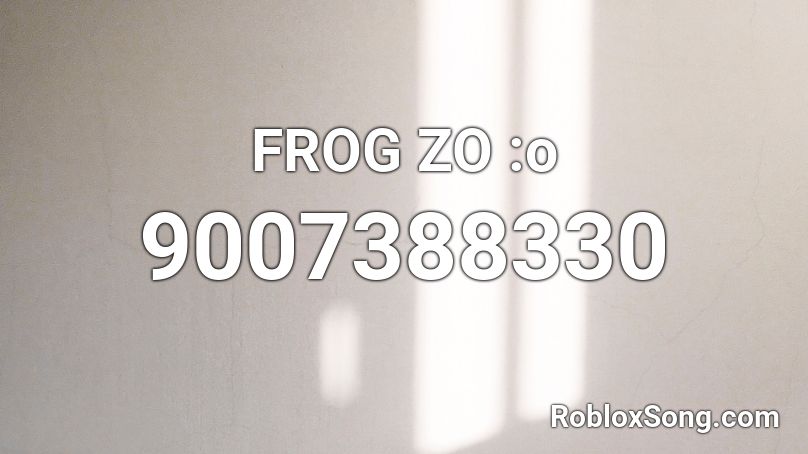 FROG ZO :o Roblox ID