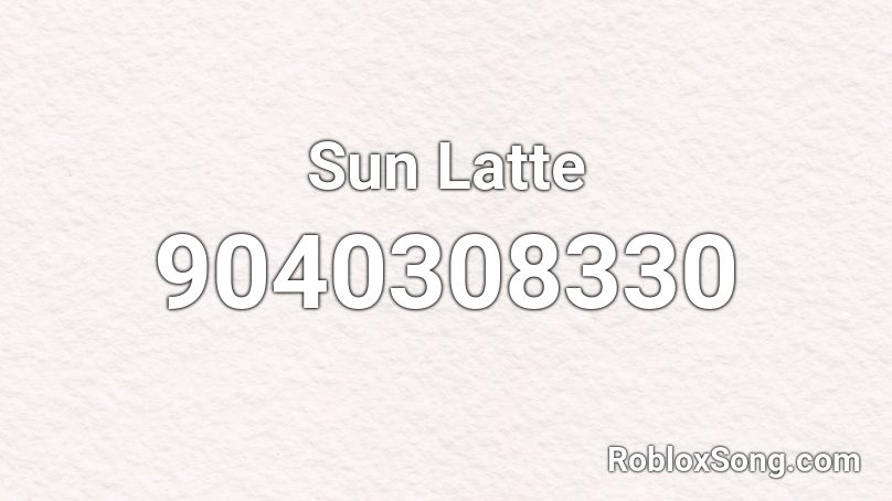 Sun Latte Roblox ID