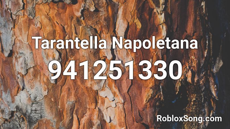 Tarantella Napoletana Roblox ID