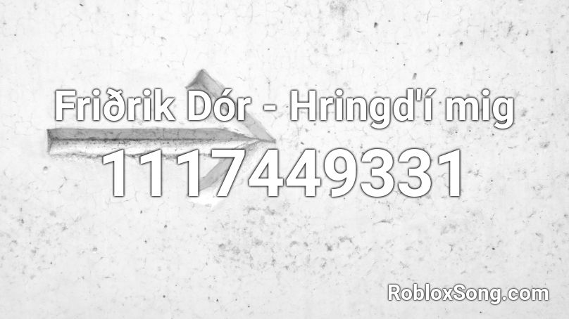 Friðrik Dór - Hringd'í mig Roblox ID