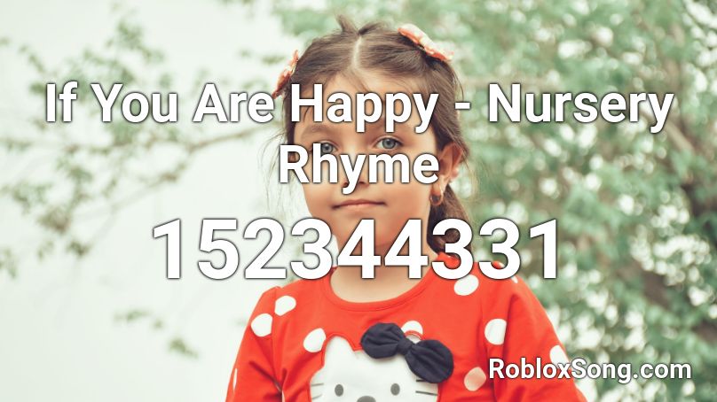 If You Are Happy - Nursery Rhyme Roblox ID