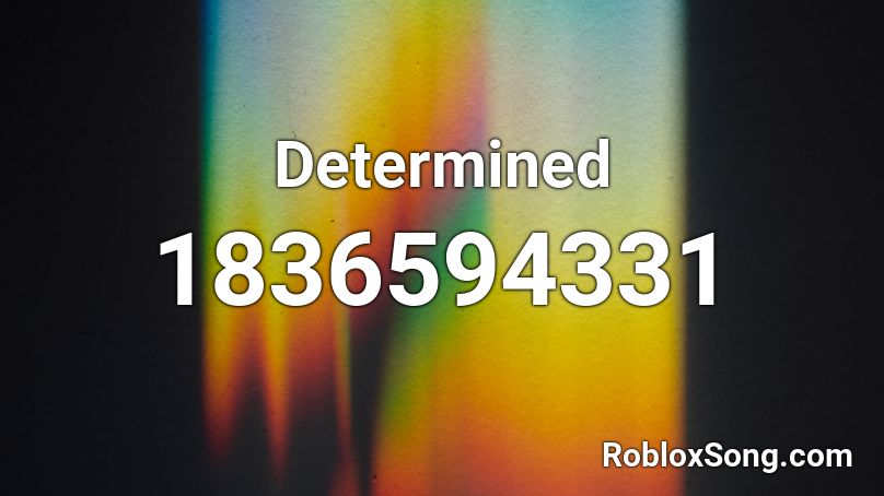 Determined Roblox ID
