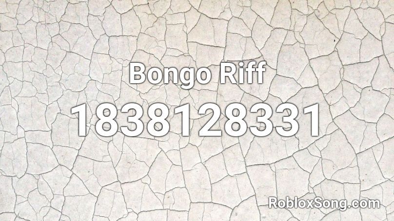 Bongo Riff Roblox ID