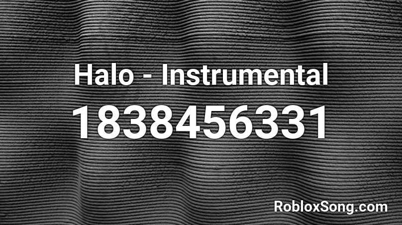 Halo - Instrumental Roblox ID