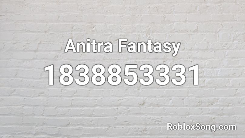 Anitra Fantasy Roblox ID