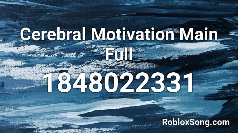 Cerebral Motivation Main Full Roblox ID