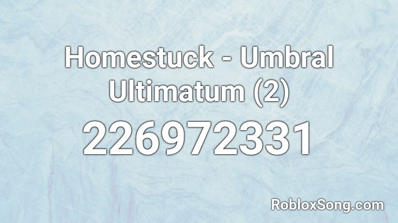 Homestuck - Umbral Ultimatum (2) Roblox ID