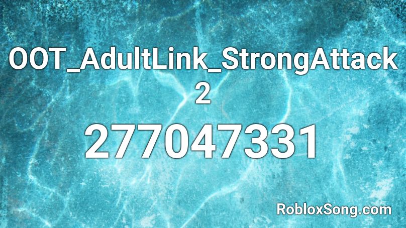 OOT_AdultLink_StrongAttack2 Roblox ID