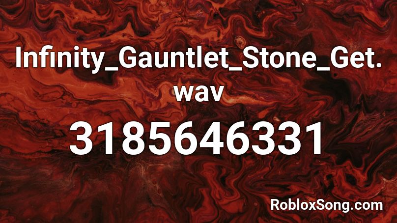 Infinity_Gauntlet_Stone_Get.wav Roblox ID