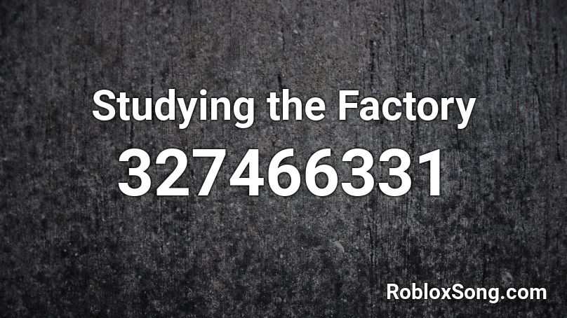 Studying the Factory Roblox ID