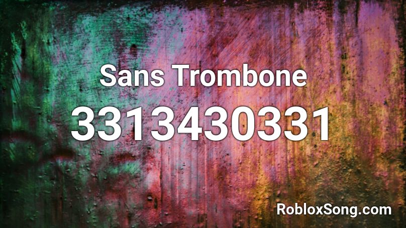 Sans Trombone Roblox ID