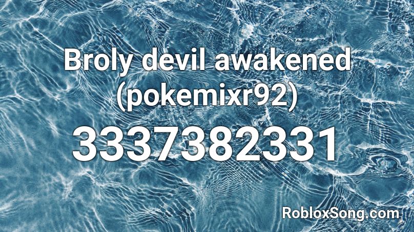 Broly devil awakened  (pokemixr92) Roblox ID
