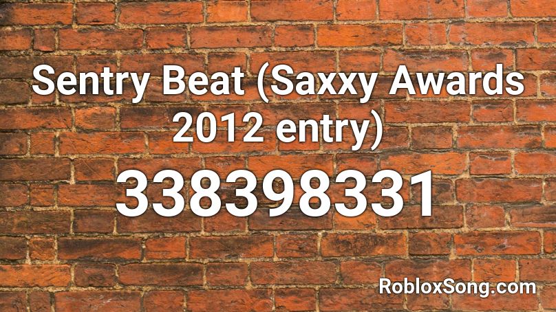 Sentry Beat (Saxxy Awards 2012 entry) Roblox ID