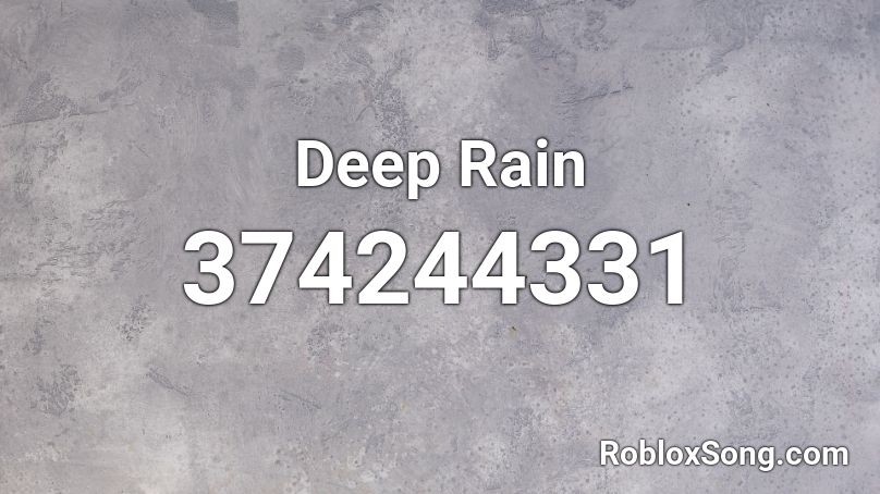 Deep Rain Roblox ID