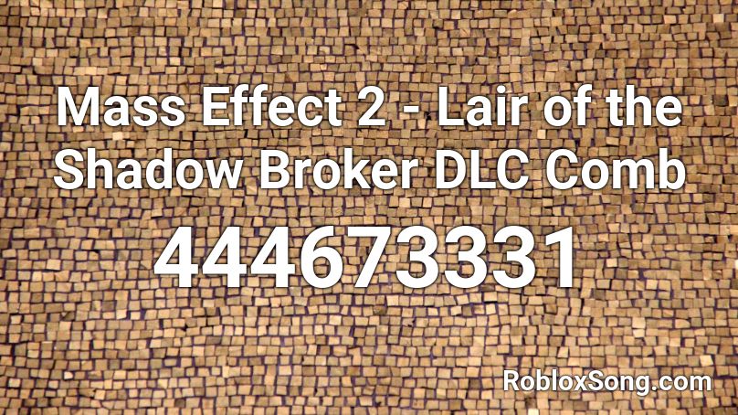 Mass Effect 2 - Lair of the Shadow Broker DLC Comb Roblox ID