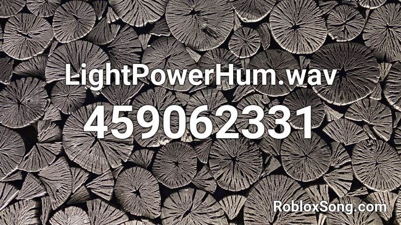 LightPowerHum.wav Roblox ID