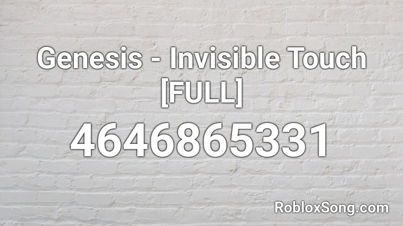 Genesis Invisible Touch Full Roblox Id Roblox Music Codes - invisible id roblox