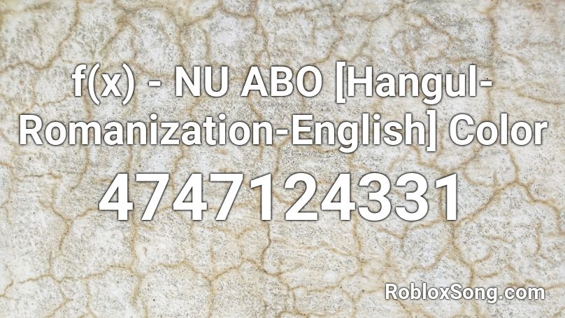 f(x) - NU ABO [Hangul-Romanization-English] Color  Roblox ID