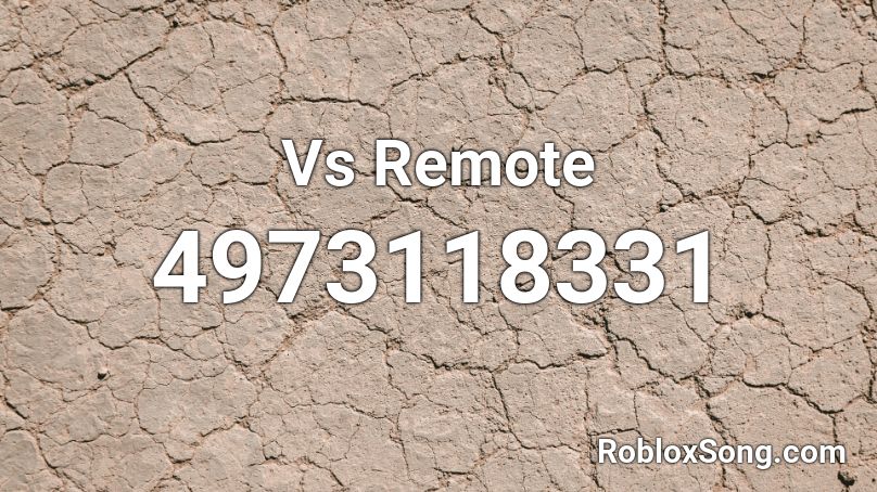 Vs Remote Roblox ID