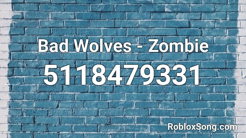 Bad Wolves - Zombie Roblox ID