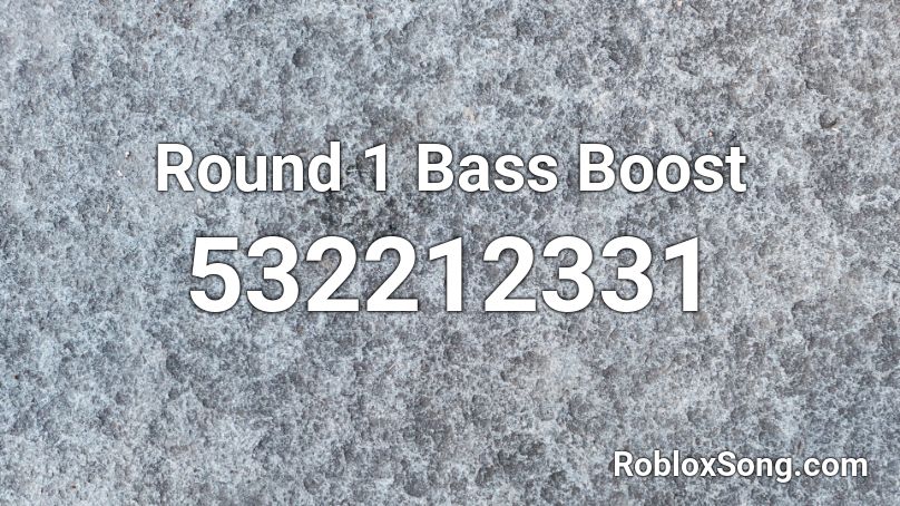 Round 1 Bass Boost Roblox Id Roblox Music Codes - retrovision heroes roblox