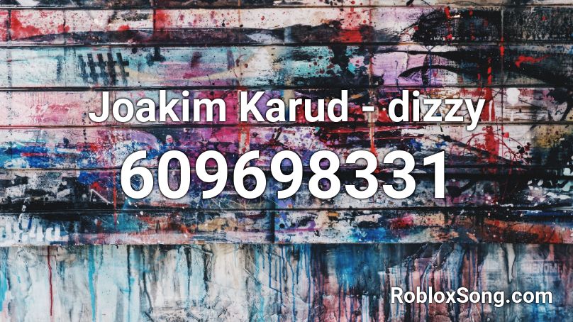 Joakim Karud - dizzy Roblox ID