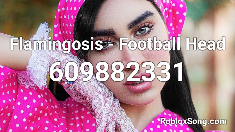 Flamingosis - Football Head Roblox ID