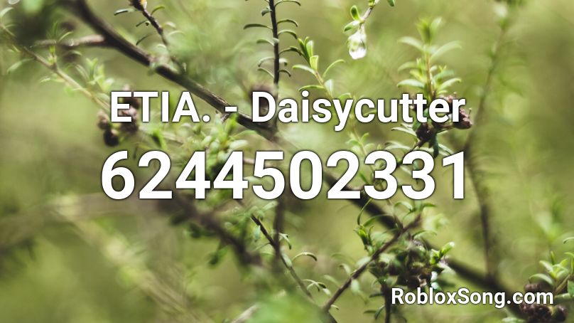 [SDVX] ETIA. - Daisycutter Roblox ID