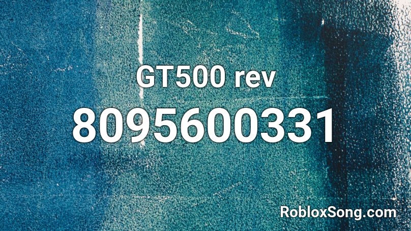 GT500 rev Roblox ID